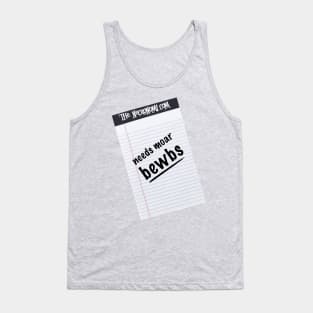 needs moar bewbs Tank Top